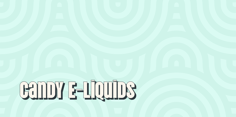 Candy E-Liquids