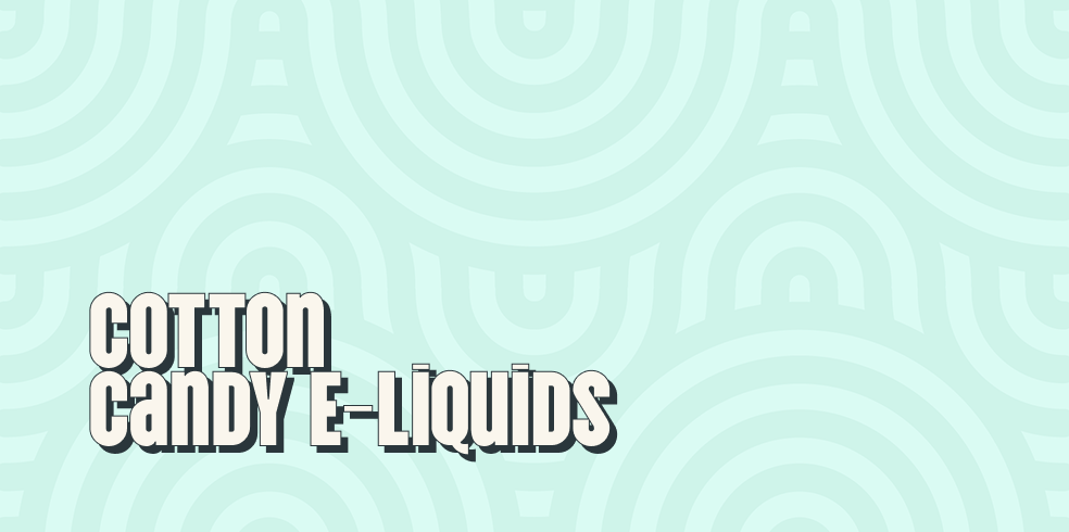 Cotton Candy E-Liquids