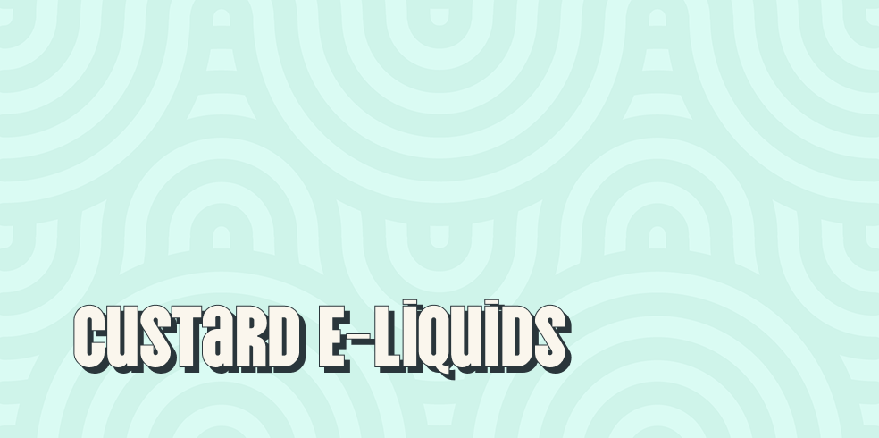 Custard E-Liquids