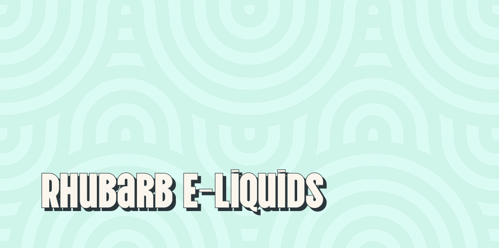 Rhubarb E-Liquids