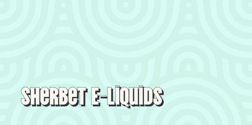 Sherbet E-Liquids