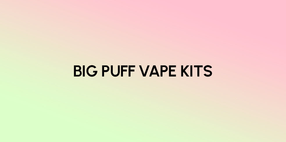 New Big Puff Vape Kits